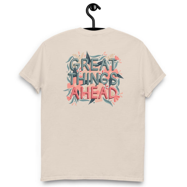 Unisex T-Shirt | Great Things Ahead – Hoffnungsvoll in die Zukunft (Back Print, 3Farben)