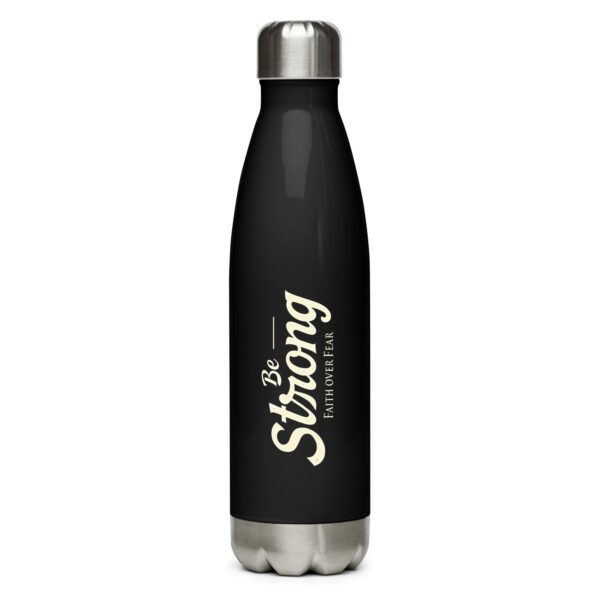 Be Strong – Faith over Fear – Edelstahl-Trinkflasche (500ml)