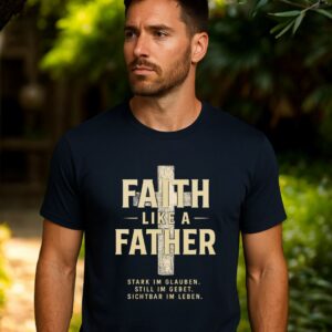Faith Like a Father – Glaube, der trägt | Bella + Canvas 3001