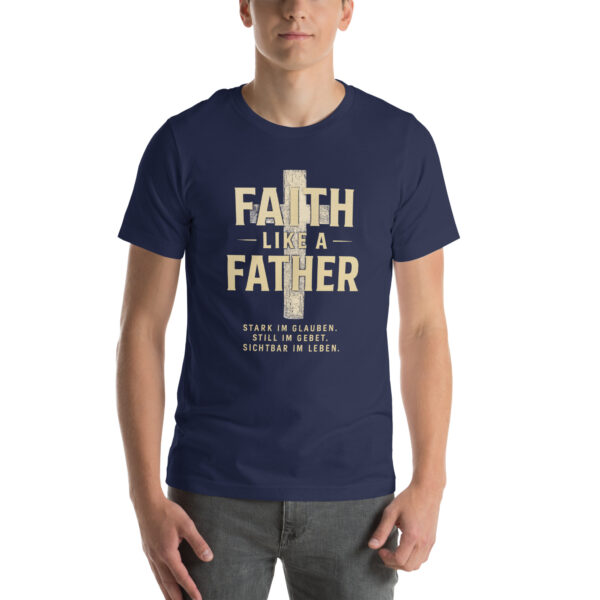 Faith Like a Father – Glaube, der trägt | Bella + Canvas 3001 – Bild 2